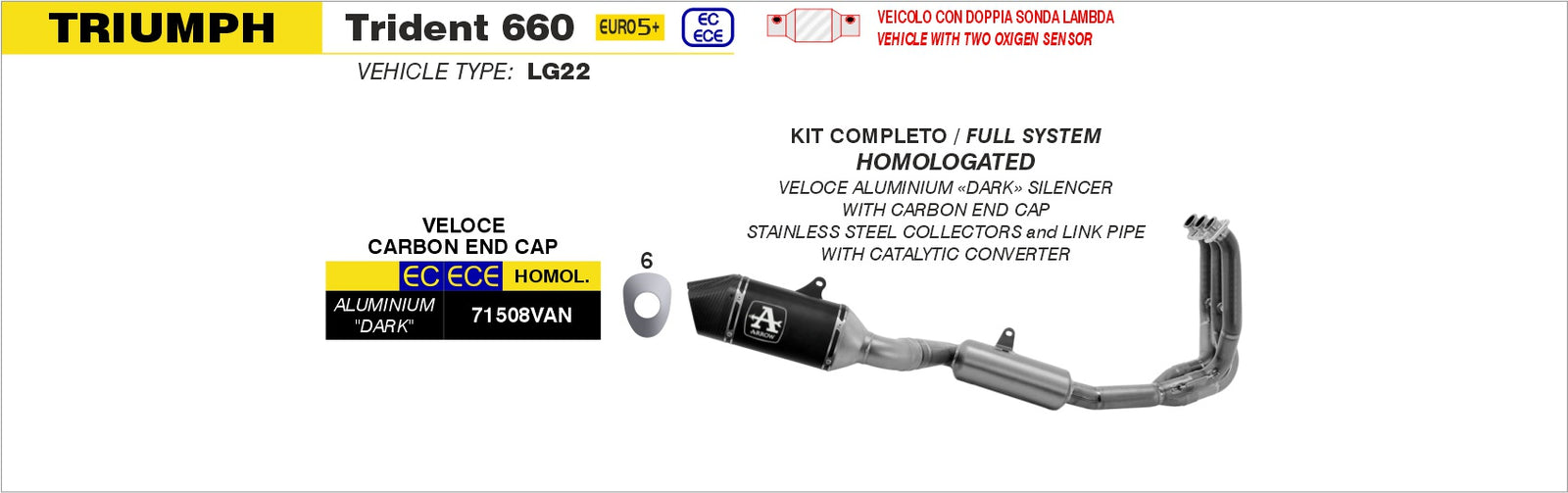 Arrow 71508VAN Homologated Full System With Veloce Aluminium Dark Slip On